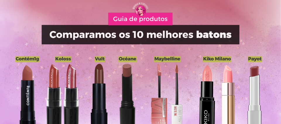 Guia de produtos – Comparamos 10 batons que vão do matte de 16 horas ao brilho que reage ao seu pH